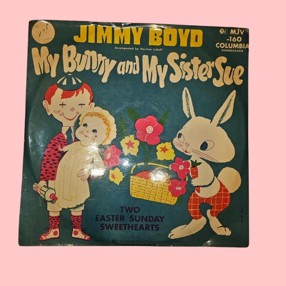 ANTIQUE JIMMY BOYD MY BUNNY AND MY SISTER SUE. EASTER RECORD